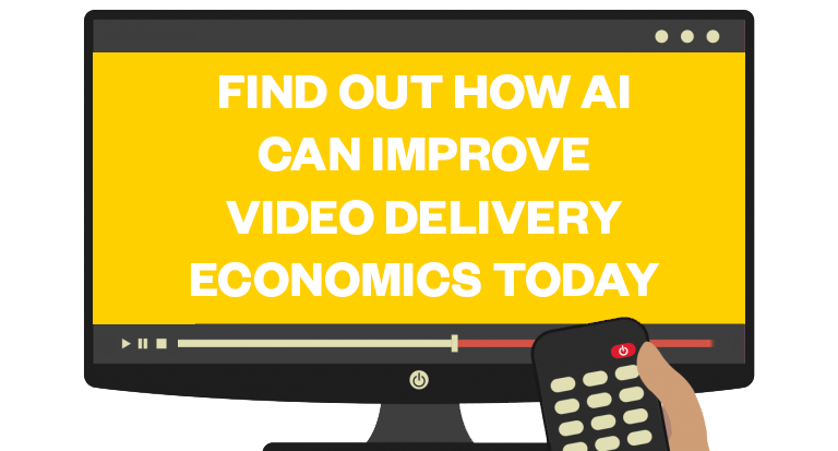 FIND OUT HOW AI CAN IMPROVE VIDEO DELIVERY ECONOMICS TODAY | DIVITEL